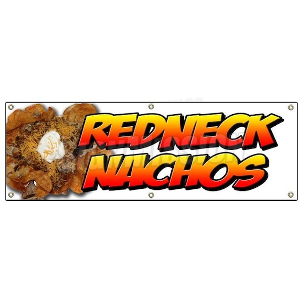 REDNECK NACHOS BANNER SIGN redneck chips tater tots cheese bacon